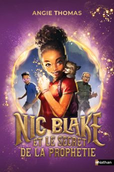 nic blake et le secret de la prophetie (ebook)-angie thomas-9782095022556