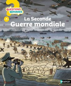 la seconde guerre mondiale - questions/reponses - documentaire dès 7 ans - livre numerique (ebook)-jean michel billioud-9782095028756