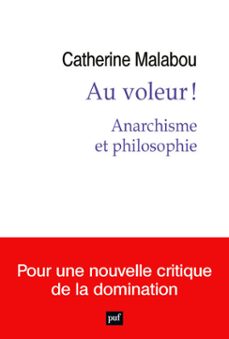 au voleur ! - anarchisme et philosophie (ebook)-catherine malabou-9782130825456