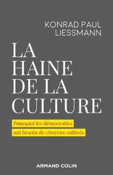 la haine de la culture (ebook)-konrad paul liessmann-9782200630256