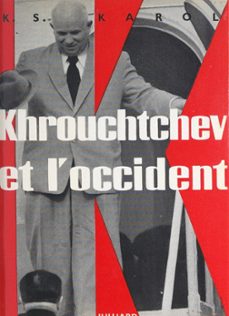 khrouchtchev et l'occident (ebook)-k. s. karol-9782260050056