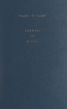 articles et ecrits (ebook)-charles de gaulle-9782262092856