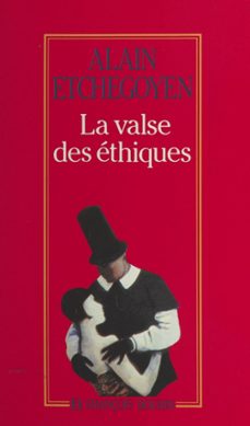 la valse des ethiques (ebook)-alain etchegoyen-9782265107656