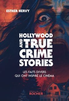 hollywood and true crime stories (ebook)-esther hervy-9782268113456