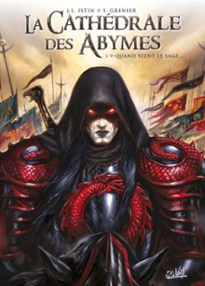la cathedrale des abymes t03 - quand vient le sage... (ebook)-jean luc istin-9782302079656