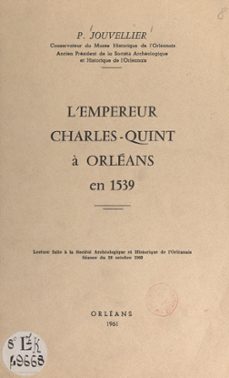 l'empereur charles-quint a orleans en 1539 (ebook)-pierre jouvellier-9782307283256