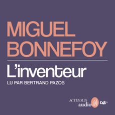l'inventeur (audiolibro)-miguel bonnefoy-9782330172756