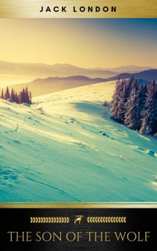 the son of the wolf (ebook)-jack london-9782377935956