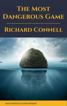 the most dangerous game : richard connell's original masterpiece (ebook)-richard connell-masterpiece everywhere-9782378079956