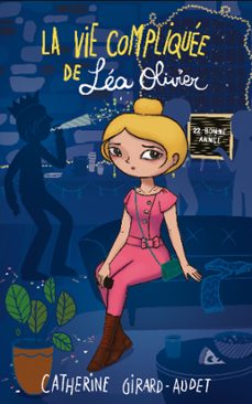 la vie compliquee de lea olivier t22 (ebook)-catherine girard audet-9782380758856