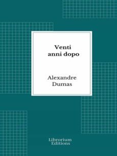 venti anni dopo (ebook)-alexandre dumas-9782383833956