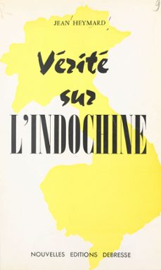 verite sur l'indochine (ebook)-jean heymard-9782402210256