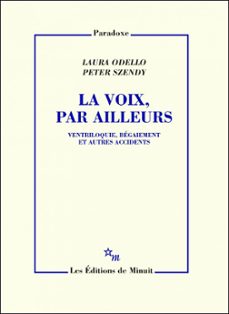 la voix, par ailleurs (ebook)-laura odello-peter szendy-9782707348456