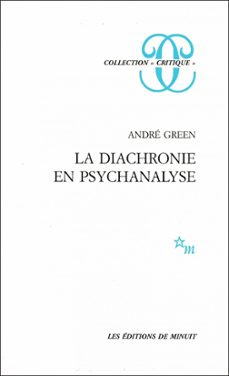 la diachronie en psychanalyse (ebook)-andre green-9782707351456