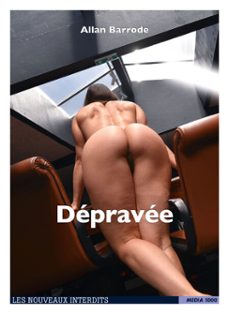 dépravée (ebook)-allan barrode-9782744830556