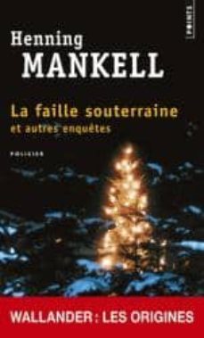 la faille souterraine: et autres enquetes-9782757838556
