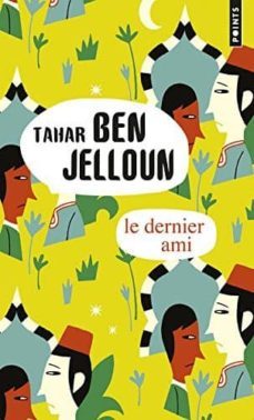 le dernier ami-tahar ben jelloun-9782757863756