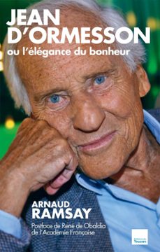 jean d'ormesson ou l'elegance du bonheur (ebook)-arnaud ramsay-9782810004256