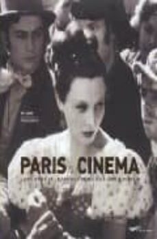 paris au cinema: la vie revee de la capitale, de melies a amelie poulain-9782840961956