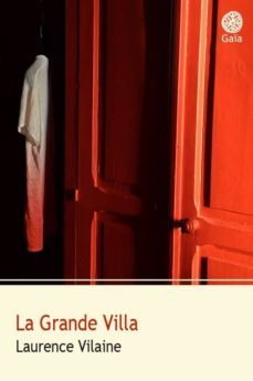 la grande villa-laurence vilaine-9782847207156
