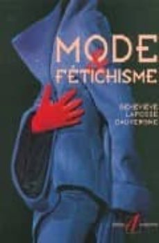mode et fetichisme-genevieve dauvergne lafosse-9782862273556