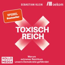 toxisch reich (audiolibro)-sebastian klein-9783000825156