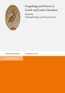 forgetting and power in greek and latin literature (ebook)-9783515140256