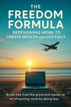 the freedom formula redesigning work to create wealth and live fully (ebook)-patrick simmons-9783565080656