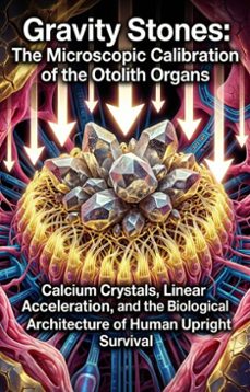gravity stones: the microscopic calibration of the otolith organs (ebook)-lynn garrett-9783565381456