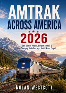 amtrak across america 2026-nolan westcott-9783565609956