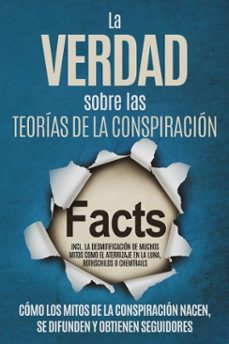 la verdad sobre las teorias de la conspiracion: como los mitos de la conspiracion nacen, se difunden y obtienen seguidores  incluyendo la desmitificacion de muchos mitos como el aterrizaje en la luna, rothschilds o chemtrails (ebook)-sebastian brunow-9783757631956