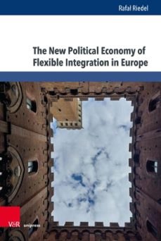 the new political economy of flexible integration in europe (ebook)-rafał riedel-9783847018056