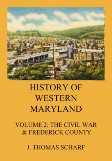 history of western maryland (ebook)-j. thomas scharf-9783849658656