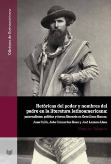 retóricas del poder y nombres del padre en la literatura latinoamericana (ebook)-norman valencia-9783954875856