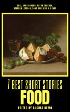 7 best short stories - food (ebook)-jack london-anton chekhov-stephen leacock-9783968586656