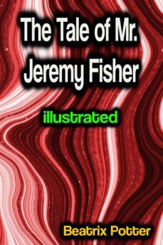 the tale of mr. jeremy fisher illustrated (ebook)-beatrix potter-9783985940356
