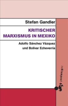 kritischer marxismus in mexiko (ebook)-stefan gandler-9783987373756