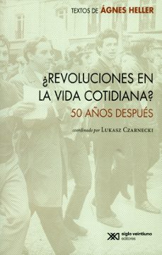 revoluciones en la vida cotidiana-agnes heller-9786070309656