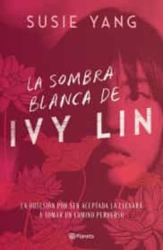 la sombra blanca de ivy lin-9786070782756