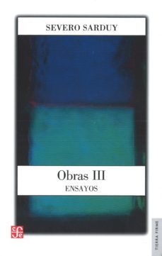 obras iii: ensayos-severo sarduy-9786071614056