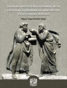 la logica del sistema categorial de la ciencia (ebook)-miguel angel rendon rojas-9786073003056