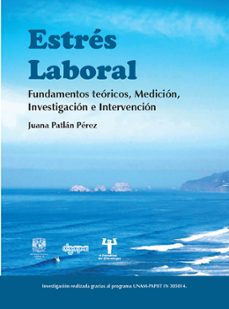 estres laboral. fundamentos teoricos, medicion, investigacion e intervencion (ebook)-juana patlán pérez-9786073074056