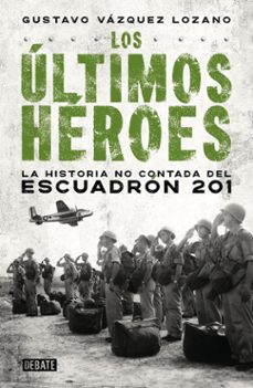 los ultimos heroes (ebook)-gustavo vázquez-9786073843256