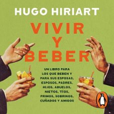 vivir y beber (audiolibro)-hugo hiriart-9786073863056
