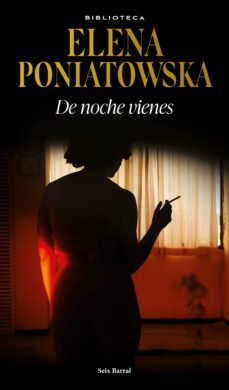 de noche vienes (ebook)-elena poniatowska-9786073901956