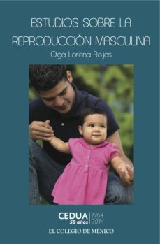 estudios sobre la reproducción masculina (ebook)-olga lorena rojas-9786074627756