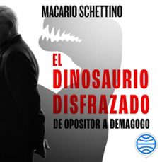 el dinosaurio disfrazado (audiolibro)-macario schettino-9786075695556