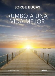 rumbo a una vida mejor (ebook)-jorge bucay-9786077354956