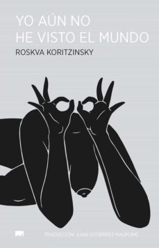 yo aun no he visto el mundo (ebook)-roskva koritzinsky-9786079321956