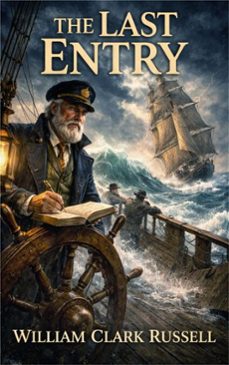 the last entry (ebook)-william clark russell-9786253875756